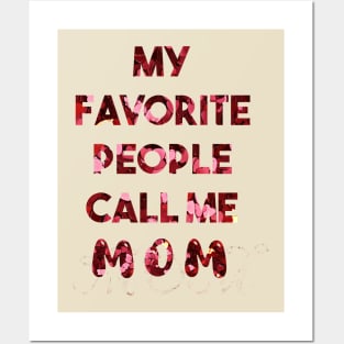 My Favorite People call me MoM Posters and Art